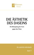 Die Ästhetik des Daseins