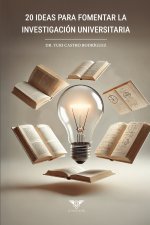 20 ideas para fomentar la investigación universitaria