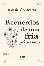 Recuerdos de una fría primavera
