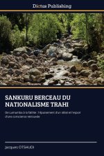 SANKURU BERCEAU DU NATIONALISME TRAHI