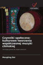Czynniki społeczno-kulturowe tworzenia współczesnej muzyki chińskiej