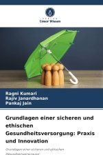 Grundlagen einer sicheren und ethischen Gesundheitsversorgung
