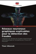 Réseaux neuronaux graphiques explicables pour la détection des fraudes
