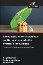 Fondamenti di un'assistenza sanitaria sicura ed etica