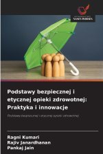 Podstawy bezpiecznej i etycznej opieki zdrowotnej