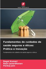 Fundamentos de cuidados de saúde seguros e éticos