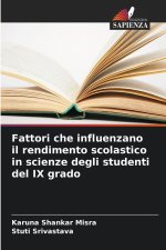 Fattori che influenzano il rendimento scolastico in scienze degli studenti del IX grado