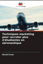 Techniques marketing pour recruter plus d'étudiantes en aéronautique