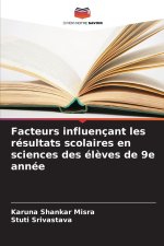 Facteurs influençant les résultats scolaires en sciences des élèves de 9e année