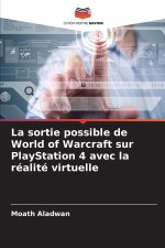 La sortie possible de World of Warcraft sur PlayStation 4 avec la réalité virtuelle