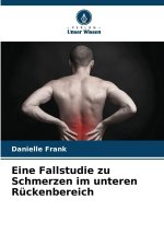 Eine Fallstudie zu Schmerzen im unteren Rückenbereich