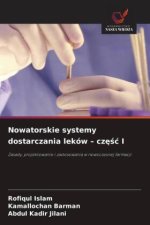 Nowatorskie systemy dostarczania leków - część I