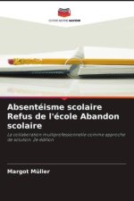 Absentéisme scolaire Refus de l'école Abandon scolaire