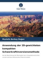 Anwendung der 2D-gewichteten kompakten Schwerkraftinversionsmethode