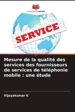 Mesure de la qualité des services des fournisseurs de services de téléphonie mobile