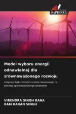 Model wyboru energii odnawialnej dla zrównoważonego rozwoju