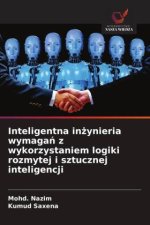 Inteligentna inżynieria wymagań z wykorzystaniem logiki rozmytej i sztucznej inteligencji