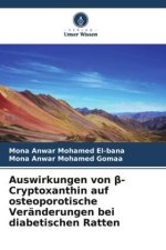Auswirkungen von β-Cryptoxanthin auf osteoporotische Veränderungen bei diabetischen Ratten