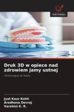 Druk 3D w opiece nad zdrowiem jamy ustnej