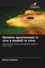 Malattie sperimentali in vivo e modelli in vitro