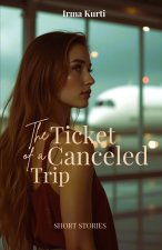 THE TICKET OF A CANCELED TRIP