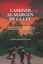 Caminos al margen de la ley