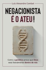 Negacionista é o ateu!