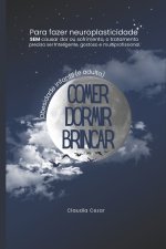 Comer, Dormir, Brincar