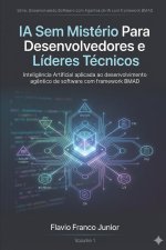 IA Sem Mistério Para Desenvolvedores e Líderes Técnicos
