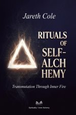 Rituals of Self-Alchemy
