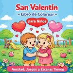 San Valentín - Libro de Colorear para Niños