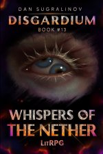 Whispers of the Nether (Disgardium Book #13)