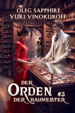 Der Orden der Baumeister (Buch 3)