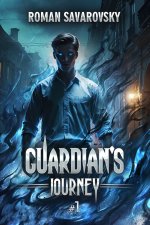 Guardian's Journey (Book #1)