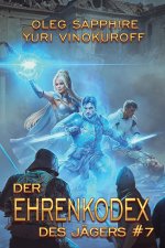 Der Ehrenkodex des Jägers (Buch 7)