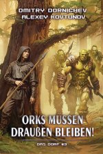 Orks müssen draußen bleiben! (Das Dorf Buch 3)