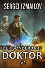 Der sonderbare Doktor (Buch 1)