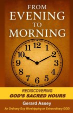 From Evening to Morning
