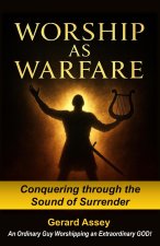 Worship as Warfare