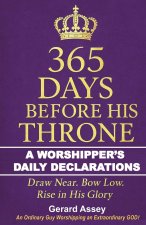 365 Days Before His Throne