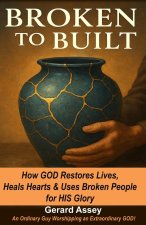 Broken to Built