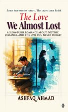 The Love We Almost Lost