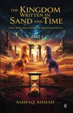 The Kingdom Written in Sand and Time