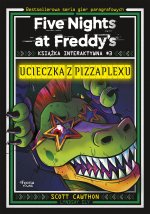 Ucieczka z Pizzaplexu. Książka interaktywna. Five Nights at Freddy's. Tom 3