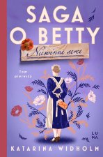 Niewinne serce. Saga o Betty. Tom 1