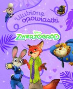 Ulubione opowiastki. Disney Zwierzogród