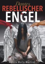 Dantes Rebellischer Engel