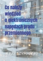 Co należy wiedzieć o elektronicznych napędach prądu przemiennego