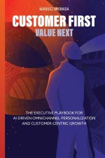 Customer First, Value Next