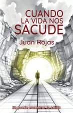CUANDO LA VIDA NOS SACUDE